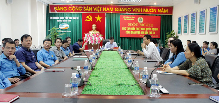 Học tập, quán triệt Nghị quyết Đại hội Công đoàn Việt Nam lần thứ XII