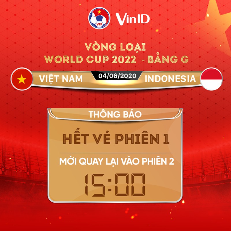 BTC thông báo hết vé phiên mở bán thứ nhất trận Việt Nam - Indonesia. 