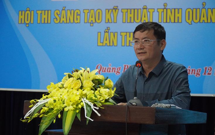 Đồng chí Trần Tiến Dũng, Tỉnh ủy viên, Phó Chủ tịch UBND tỉnh phát động Hội thi Sáng tạo kỹ thuật tỉnh Quảng Bình lần thứ IX năm 2020-2021. 