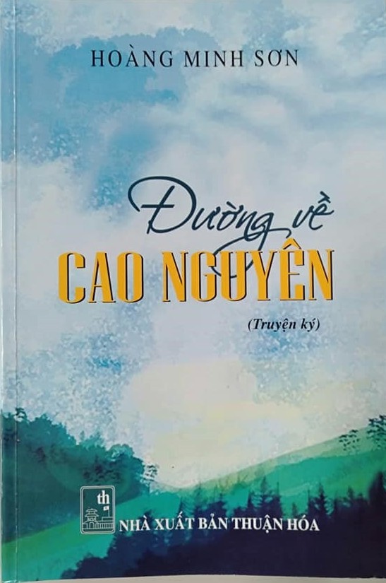  Trang bìa tập truyện ký “Đường về cao nguyên” của Hoàng Minh Sơn.