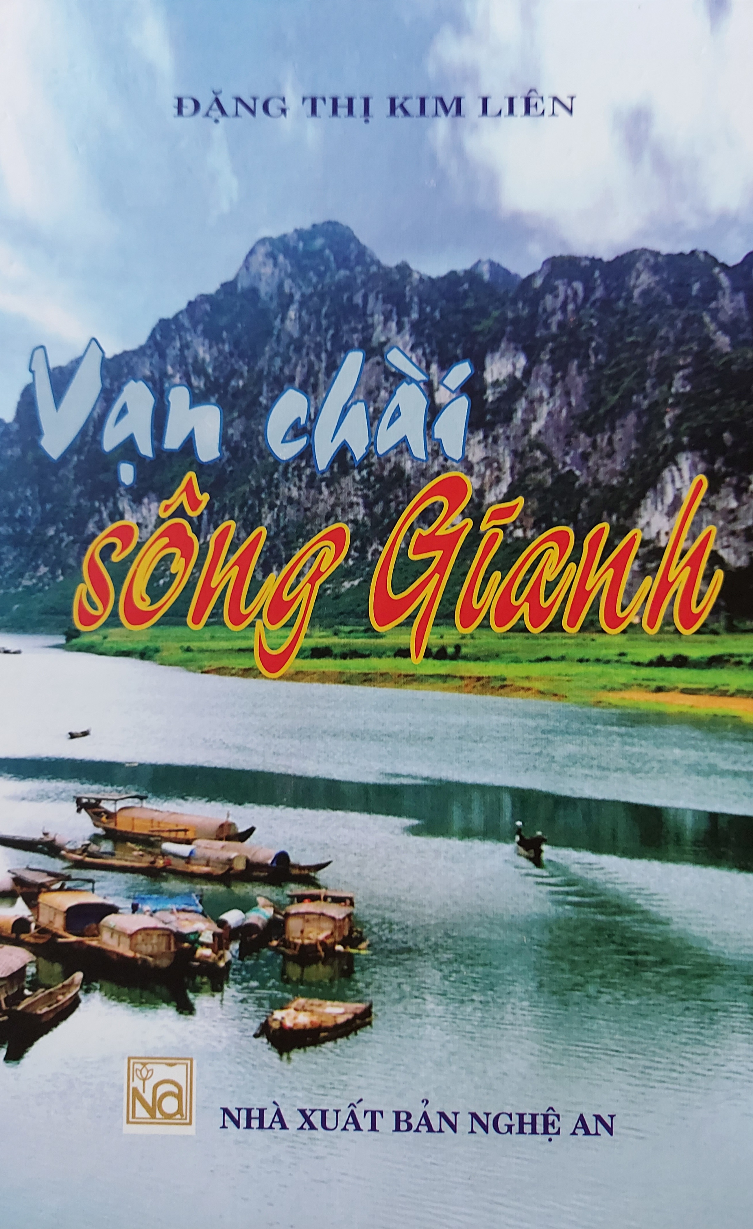  “Vạn chài sông Gianh”, công trình nghiên cứu văn hóa, văn nghệ dân gian mới nhất của tác giả Đặng Thị Kim Liên.