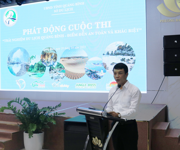 Ông Nguyễn Hoài Nam, TUV, Giám đốc Sở Du lịch phát biểu tại chương trình phát động cuộc thi “Trải nghiệm du lịch Quảng Bình- điểm đến an toàn và khác biệt”.
