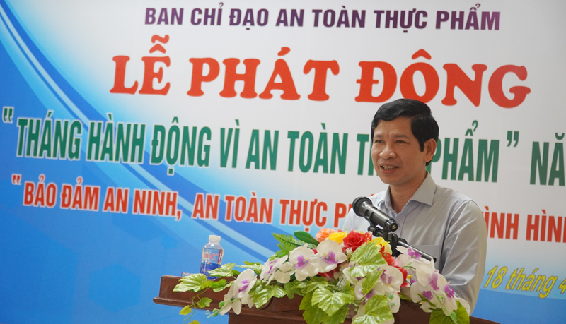 Đồng chí Phó Chủ tịch UBND tỉnh, Phó Trưởng ban Thường trực BCĐ ATTP tỉnh Quảng Bình Hồ An Phong phát động Tháng hành động vì ATTP năm 2023.