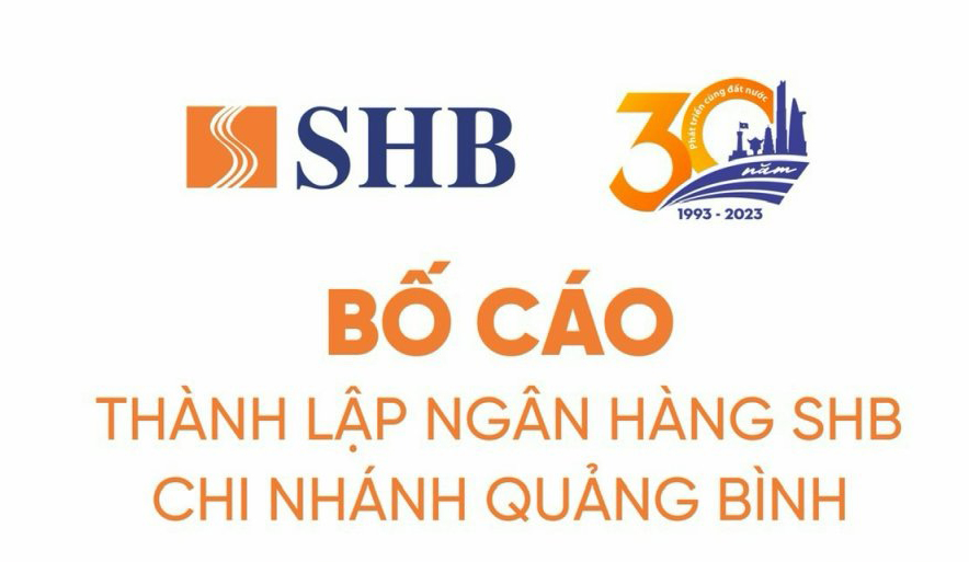 Bố cáo thành lập ngân hàng SHB chi nhánh Quảng Bình
