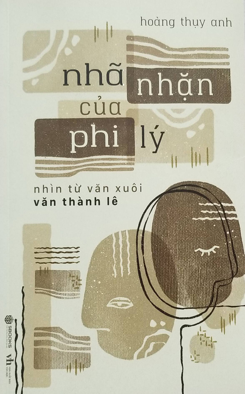 Bìa tác phẩm mới “Nhã nhặn của phi lý-nhìn từ văn xuôi Văn Thành Lê”.