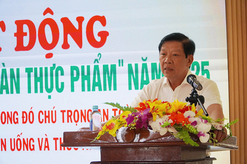 Đại diện Ban Chỉ đạo ATTP tỉnh phát động “Tháng hành động vì an toàn thực phẩm” năm 2025.