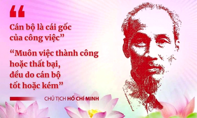 Học Bác, lựa chọn cán bộ xứng tầm