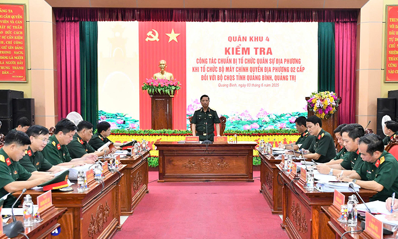 Tư lệnh Quân khu 4 kiểm tra kết quả chuẩn bị tổ chức cơ quan quân sự địa phương